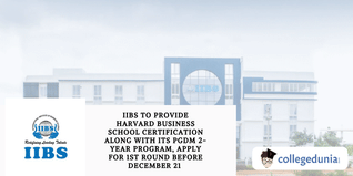 IIBS To Provide Harvard Business School Certification Along with Its PGDM 2-Year Program, Apply for 1st Round Before December 21